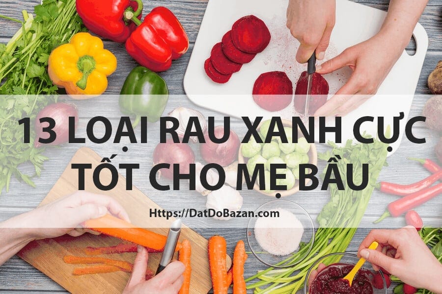 13 loại rau xanh cực tốt cho bà  bầu
